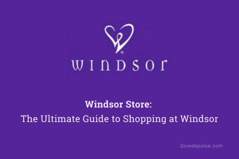 Windsor Store: The Ultimate Guide to Shopping at Windsor Windsor fashion store